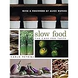 Slow Food: The Case for Taste (Arts and Traditions of the Table: Perspectives on Culinary History)
