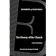The History of the Church: A New Translation (World Literature in Translation)