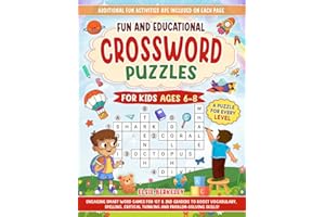 Fun and Educational Crossword Puzzles for Kids Ages 6-8: Engaging Smart Word Games for 1st & 2nd Graders to Boost Vocabulary, Spelling, Critical Thinking and Problem-Solving Skills!