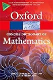 The Concise Oxford Dictionary of Mathematics (Oxford Quick Reference)