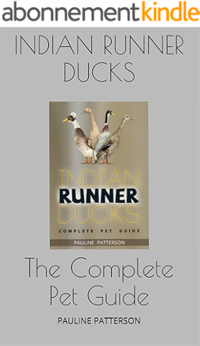 Download Indian Runner Ducks: The Complete Pet Guide (English Edition) PDF