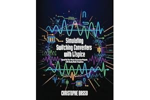 Simulating Switching Converters with LTspice: Speed Up Your Power Conversion Projects with Ready-Made Templates