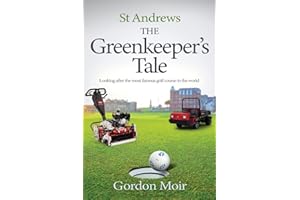 St Andrews - The Greenkeeper’s Tale