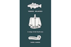 Fishing Measures: A Critique of Desk-Bound Reason