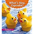 What's New, Cupcake?: Ingeniously Simple Designs for Every Occasion