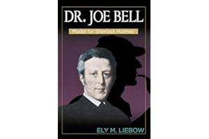 Dr. Joe Bell: Model for Sherlock Holmes