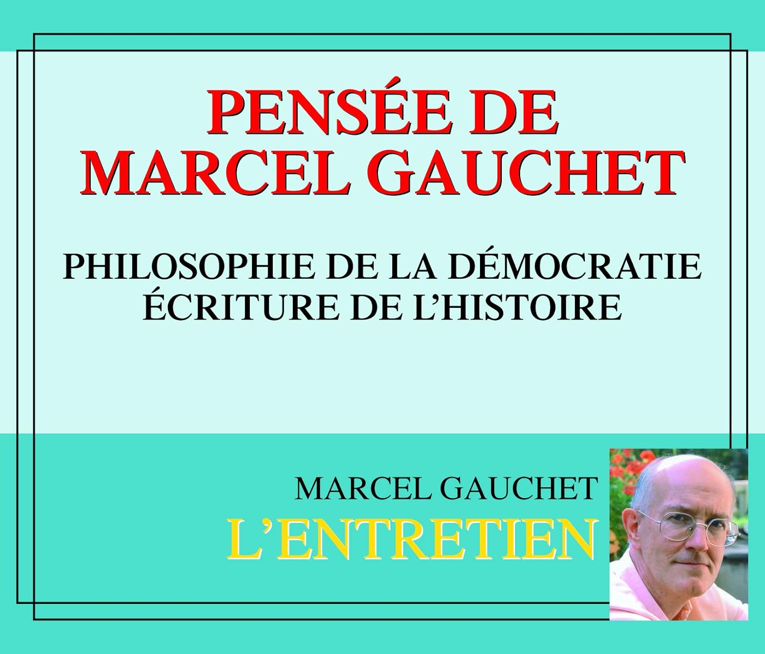 Marcel Gauchet L Avènement De La Démocratie Marcel Gauchet - Philosophie De La Democratie - Amazon.com Music