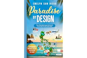 PARADISE BY DESIGN: Your Affordable Expat Retirement in the Pearl of the Orient Seas