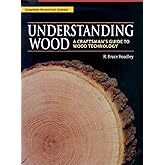 Understanding Wood: A Craftsman's Guide to Wood Technology