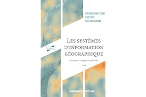 Les systèmes d'information géographique - 2e éd.: Principes, concepts et méthodes (French Edition)