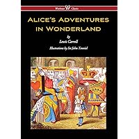 Alice's Adventures in Wonderland (Wisehouse Classics - Original