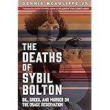 The Deaths of Sybil Bolton: Oil, Greed, and Murder on the Osage Reservation