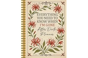 Everything You Need To Know When I'm Gone After Death Planner: A Simple Guide For Loved Ones To A Smoother Transition | My Wishes, My Letters, My ... Insurance Information, Important Documents...