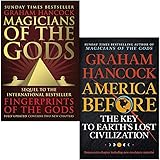 Graham Hancock 2 Books Collection Set (Magicians of the Gods: The Forgotten Wisdom of Earth's Lost Civilisation & America Bef
