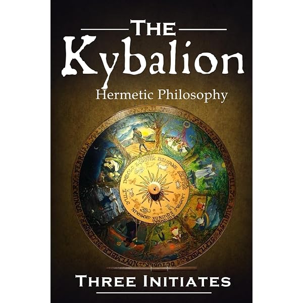 The Kybalion: Hermetic Philosophy: Atkinson, William Walker, Three