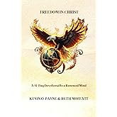 Freedom In Christ: A 31-Day Devotional to a Renewed Mind