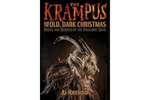 The Krampus and the Old, Dark Christmas: Roots and Rebirth of the Folkloric Devil