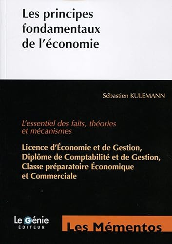 Download Les principes fondamentaux de l'économie: L'essentiel des faits, théories et mécanismes. PDF