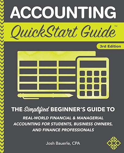 Download Accounting QuickStart Guide: The Simplified Beginner's Guide to Financial & Managerial Accounting For Students, Business Owners and Finance Professionals PDF