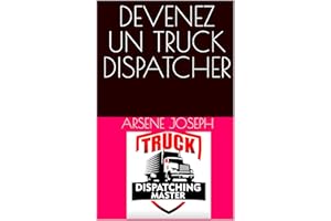 DEVENEZ UN TRUCK DISPATCHER (French Edition)