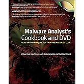 Malware Analyst's Cookbook and DVD: Tools and Techniques for Fighting Malicious Code
