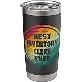 Best Inventory Clerk Ever Funny Inventory Clerk Stainless Steel Insulated Tumbler