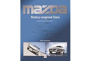 Mazda Rotary-engined Cars: From Cosmo 110S to RX-8