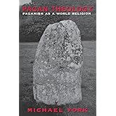 Pagan Theology: Paganism as a World Religion