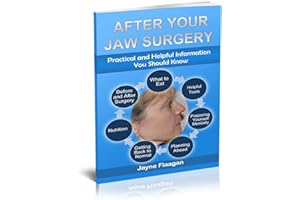 After Your Jaw Surgery: Practical and Helpful Information You Should Know