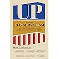 Up from Conservatism: Revitalizing the Right after a Generation of Decay