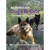 Acutonics For Dogs & Cats: Sound Healing for Animal Health