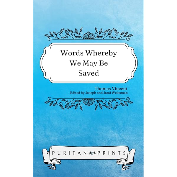 The Wells of Salvation Opened: Or, Words Whereby We May Be Saved