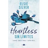 Heartless: Sin l&iacute;mites: Chestnut Springs 2 (Spanish Edition)