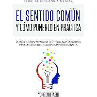 El Sentido Común y Cómo Ponerlo en Práctica (Spanish Edition) book cover El Sentido Común y Cómo Ponerlo en Práctica (Spanish Edition) book cover