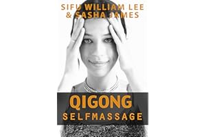 Qigong Meridian Self Massage. (Chi Powers for Modern Age Book 5)