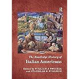 The Routledge History of Italian Americans (Routledge Histories)