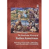 The Routledge History of Italian Americans