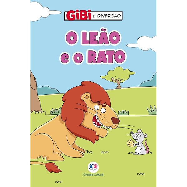 Esopo Conta A Fabula Do Leao E Do Rato O Leão E O Rato + 4 Fabulas De