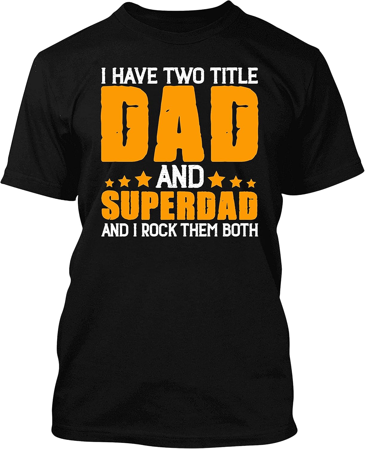 Amazon.com: I Have Two Tittle Dad T-Shirt: Clothing