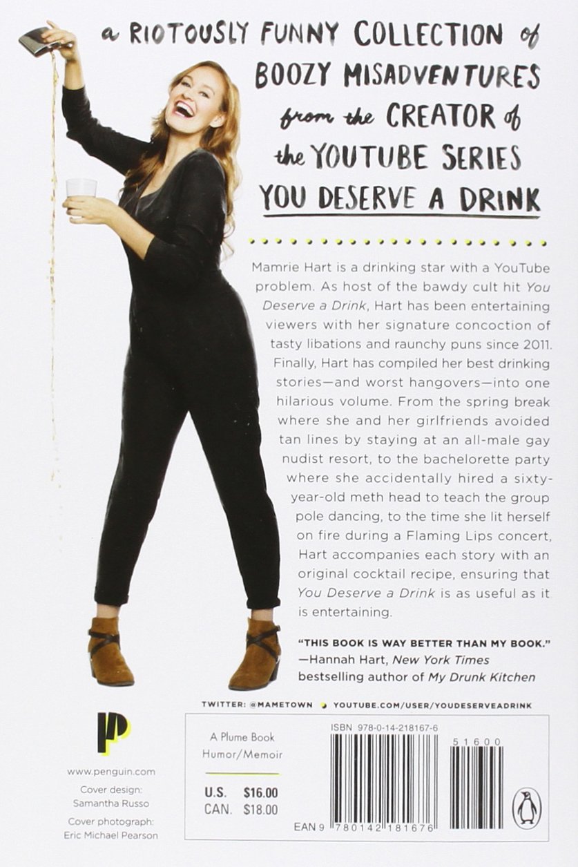 You Deserve A Drink Boozy Misadventures And Tales Of Debauchery