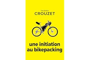 Une initiation au bikepacking (French Edition)