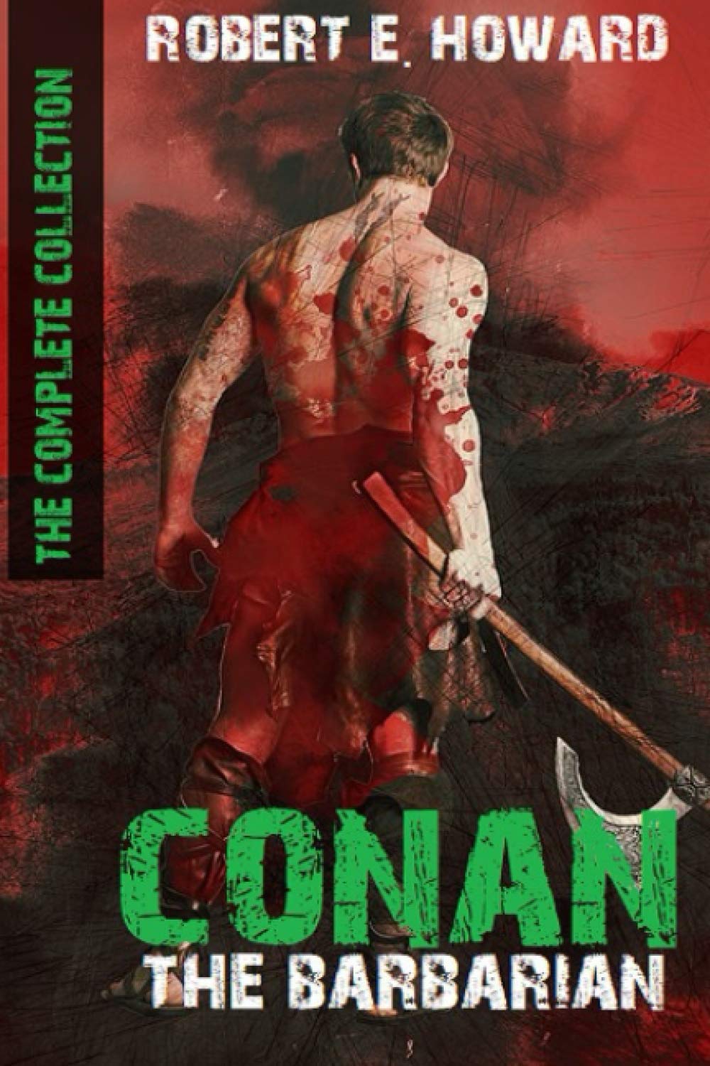 Conan The Barbarian The Complete Collection Timeless Classics Collection Howard Robert E Editions Bauer 9798691796661 Amazon Com Books