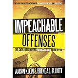 Impeachable Offenses: The Case for Removing Barack Obama from Office