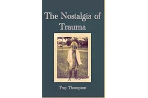 The Nostalgia of Trauma