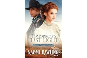 Tomorrow's First Light: Historical Christian Romance (Texas Promise)