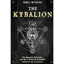 The Kybalion: The Hermetic Philosophy and the 7 Universal