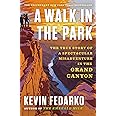 A Walk in the Park: The True Story of a Spectacular Misadventure in the Grand Canyon