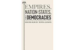 Empires, Nation-States, and Democracies: Institutions in the International Arena