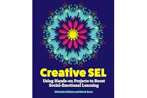 Creative SEL: Using Hands-On Projects to Boost Social-Emotional Learning