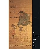 The Retreat of the Elephants: An Environmental History of China